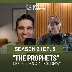 "The Prophets" | Season 2 EP. 3 | AJ Holloway & Levi Golden