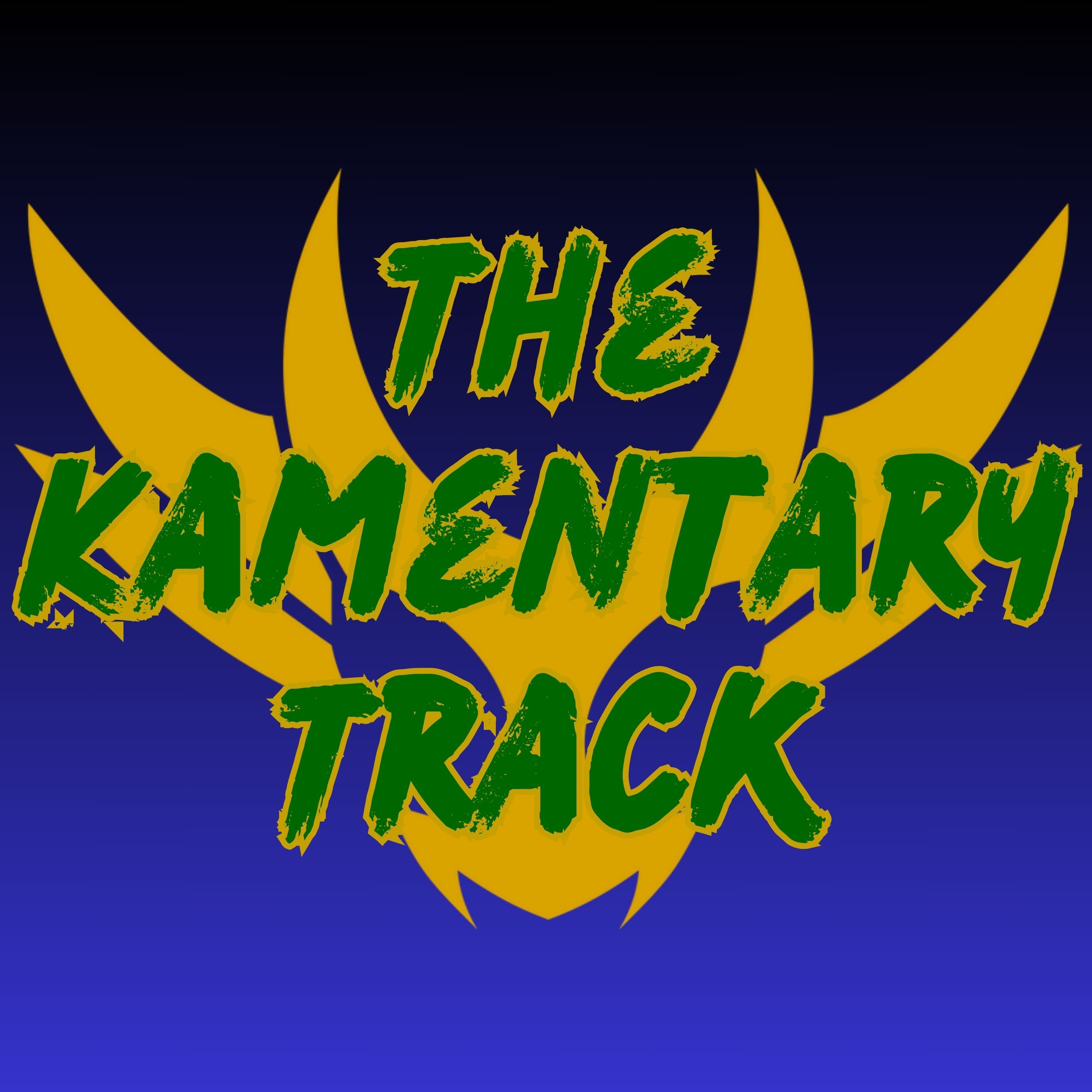 The Kamentary Track