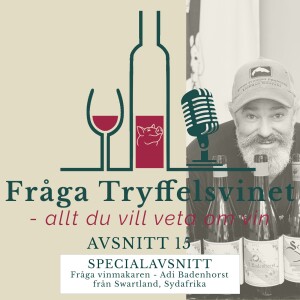 Avsnitt 15: Fråga vinmakaren – Adi Badenhorst från Swartland