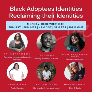 Black Adoptees Identities Live - Episode 15 - Reclaiming their Identities