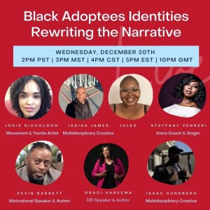 Black Adoptees Identities Live - Episode 16 - Rewriting the Narrative