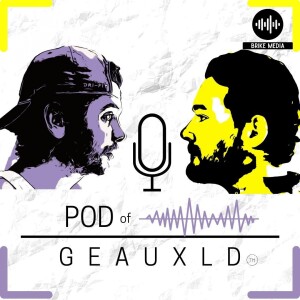 Pod Of Geauxld - Week 2 Camp Reaction