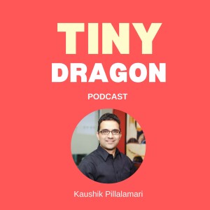 From Start-Up to Successful Company Exit with Kaushik Pillalamari