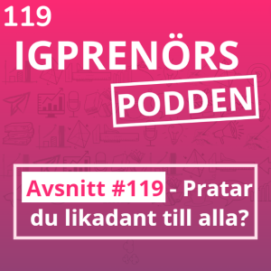 Pratar du likadant till alla?