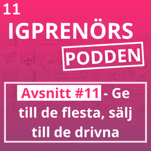 Ge till de flesta, sälj till de drivna