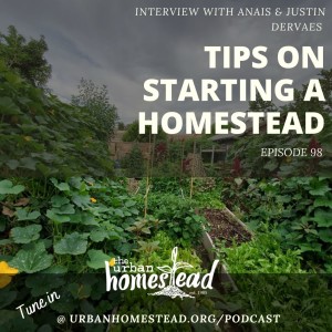 Urban Homestead Radio Episode 98: So You Want to Homestead? (9/14/20)