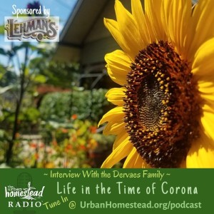 Urban Homestead Radio Episode 87: Life in the Time of Corona