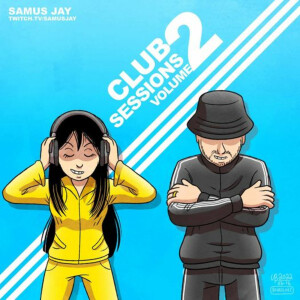 Episode 651: Samus Jay Presents - Club Sessions Volume 2