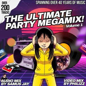 DJ Samus Jay vs Philizz - The Ultimate Party Megamix Volume 1