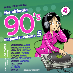 Episode 645: DJ Samus Jay Presents - The Ultimate 90s Megamix  Volume 5 - Part 1