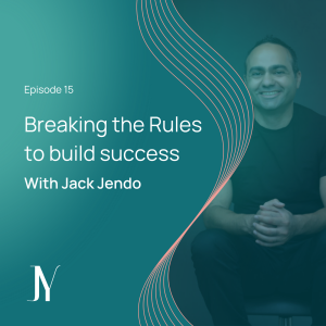 Breaking the rules to build success with Jack Jendo