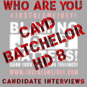 S:1 E:266 - WHO ARE YOU? - CANDIDATE INTERVIEW WITH CAYD BATCHELOR