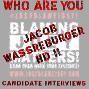S:1 E:185 - WHO ARE YOU? - CANDIDATE INTERVIEW WITH JACOB WASSREBURGER