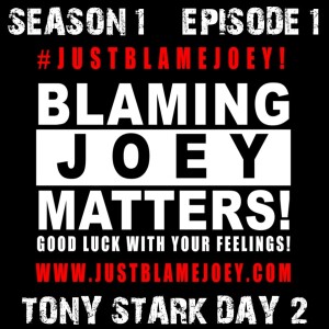 S:1 E:2 - JUST BLAME JOEY LIVE ON THE INDEPENDENCE NETWORK - EPISODE 53.2