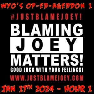 S:1 E:19 - JUST BLAME JOEY LIVE ON THE INDEPENDENCE NETWORK - EPISODE 62.1