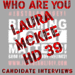 S:1 E:259 - WHO ARE YOU? - CANDIDATE INTERVIEW WITH LAURA McKEE