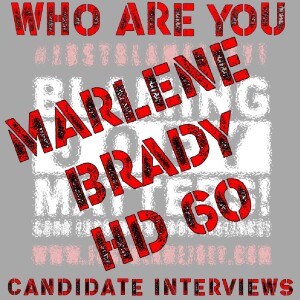 S:1 E:240 - WHO ARE YOU? - CANDIDATE INTERVIEW WITH MARLENE BRADY