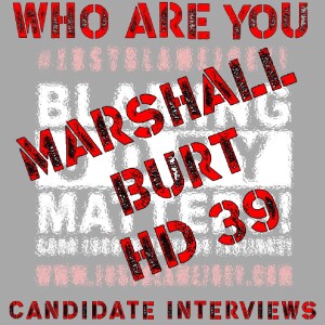 S:1 E:261 - WHO ARE YOU? - CANDIDATE INTERVIEW WITH MARSHALL BURT