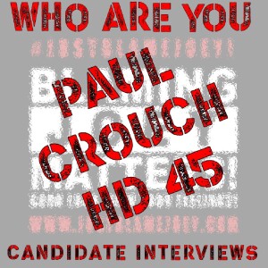 S:1 E:284 - WHO ARE YOU? - CANDIDATE INTERVIEW WITH PAUL CROUCH