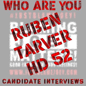 S:1 E:286 - WHO ARE YOU? - CANDIDATE INTERVIEW WITH RUBEN TARVER