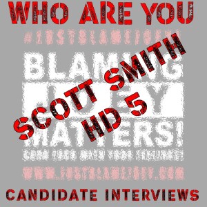 S:1 E:139 - WHO ARE YOU? - CANDIDATE INTERVIEW WITH SCOTT SMITH