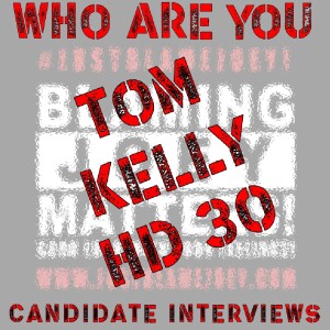 S:1 E:254 - WHO ARE YOU? - CANDIDATE INTERVIEW WITH TOM KELLY