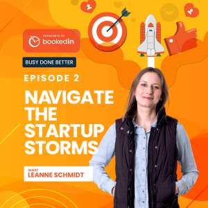Navigate the Start Up Storm - Leanne Schmidt