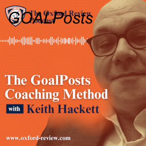 The GOALPosts Coaching Model with Keith Hackett