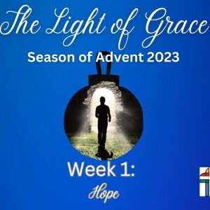 Special Episode: Hope in the Light of Grace