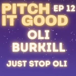 EP 12: Just Stop Oli