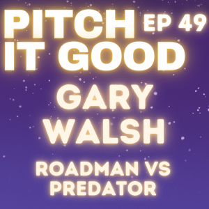 EP 49: Gary’s Roadman vs Predator