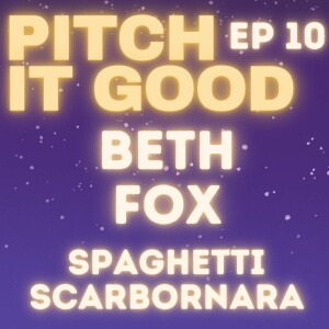 EP 10: Beth’s Spaghetti Scarbornara