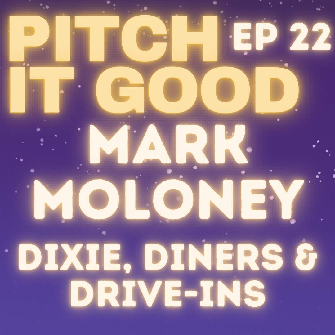 EP 22: Mark's Dixie, Diners & Drive-Ins