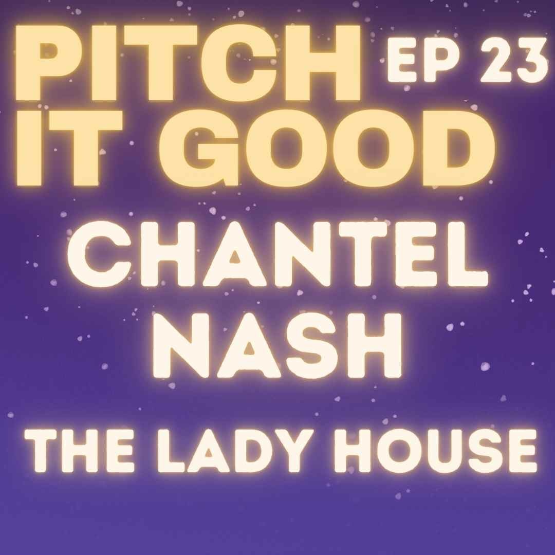 EP 23: Chantel's The Lady House