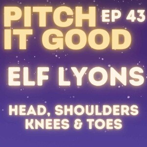 EP 43: Elf's Head, Shoulders, Knees and Toes (knees and toes)