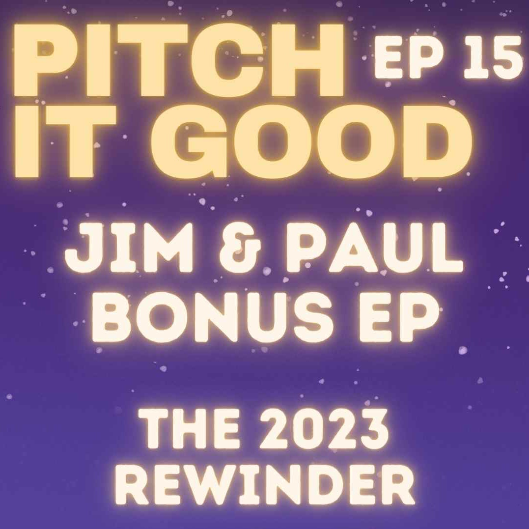 EP 15: Jim & Paul’s 2023 Rewinder - A Bonus Episode