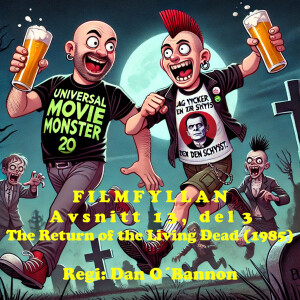 Avsnitt 13, del 3: The Return of the Living Dead (1985)