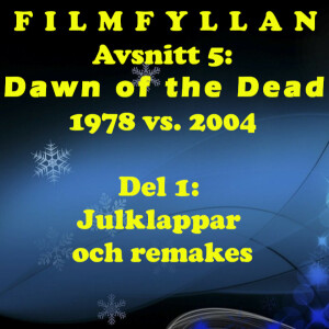 Avsnitt 5: Dawn of the Dead (1978 vs. 2004), del 1