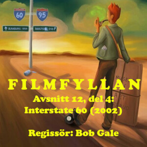 Avsnitt 12, del 4: Interstate 60 (2002)