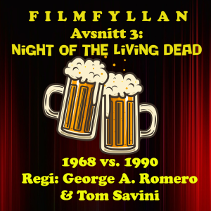 Avsnitt 3: Night of the Living Dead (1968 vs. 1990)