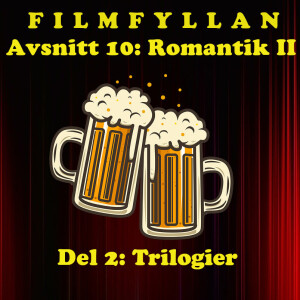 Avsnitt 10, del 2: Trilogier