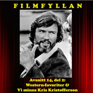 Avsnitt 14, del 2: Western-favoriter & Vi minns Kris Kristofferson
