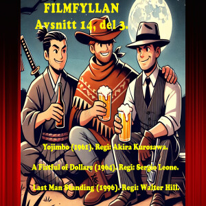Avsnitt 14, del 3: Yojimbo (1961), A Fistful of Dollars (1964) & Last Man Standing (1996).