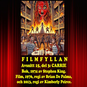 Avsnitt 15, del 3: Carrie (1974, 1976 & 2013).