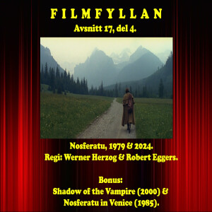 Avsnitt 17, del 4: Nosferatu (1979 & 2024)