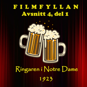 Avsnitt 4: Ringaren i Notre Dame (1923, 1939 & 1996), del 1