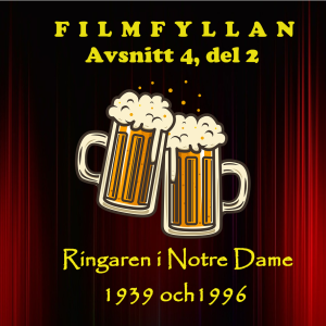 Avsnitt 4: Ringaren i Notre Dame (1923, 1939 & 1996), del 2