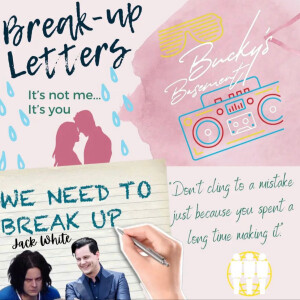 Jack White - Break Up Letters Ep 2- Bucky’s Basement Podcast