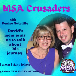 MSA Crusaders: Special Guest Denise Sutcliffe, Mother of Co-Host David Knox, Joins us LIVE