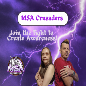 MSA Crusaders: Finding The Correct Care Feels So Fulfilling!